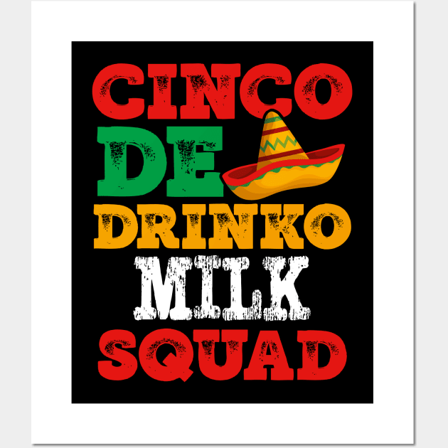 CINCO de DRINKO MILK SQUAD CHILDREN BABIES FUNNY ITEMS Wall Art by TexasTeez